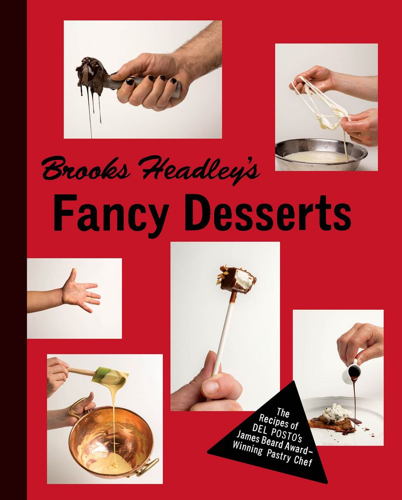 Brooks Headley's Fancy Desserts